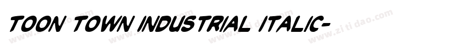 Toon Town Industrial Italic字体转换